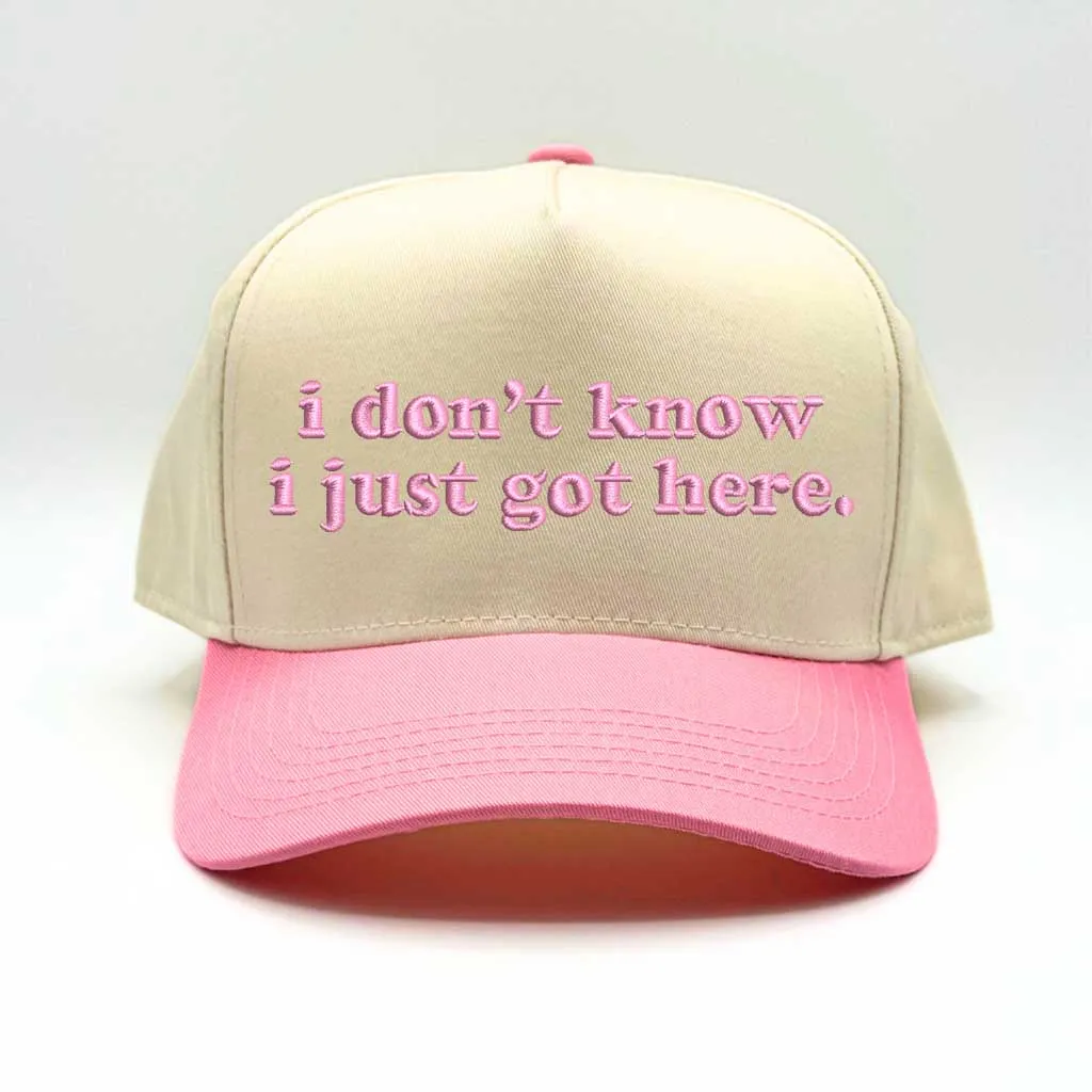 I Don't Know I Just Got Here 5 Panel Baseball Hat
